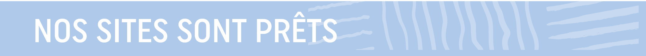 Coup d'envoi pour les sites